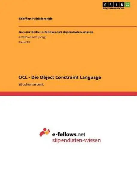 OCL - Die Object Constraint Language by Hildebrandt, Steffen