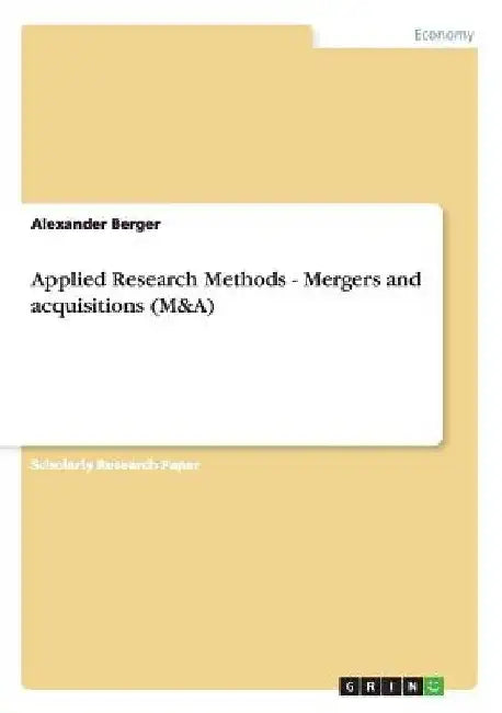 Applied Research Methods - Mergers and acquisitions (M&A) by Alexander Berger