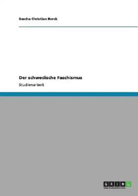 Der schwedische Faschismus by Borck, Sascha Christian