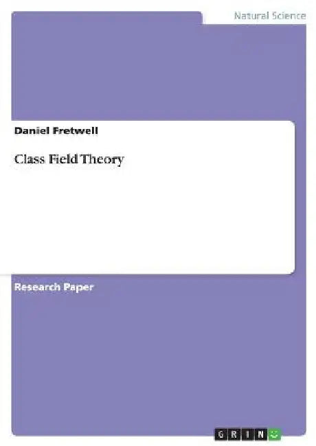 Class Field Theory by Daniel Fretwell