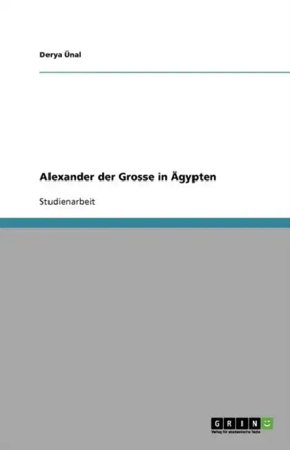 Alexander der Grosse in Ägypten by Derya Ünal