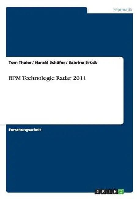 BPM Technologie Radar 2011 by Thaler, Tom