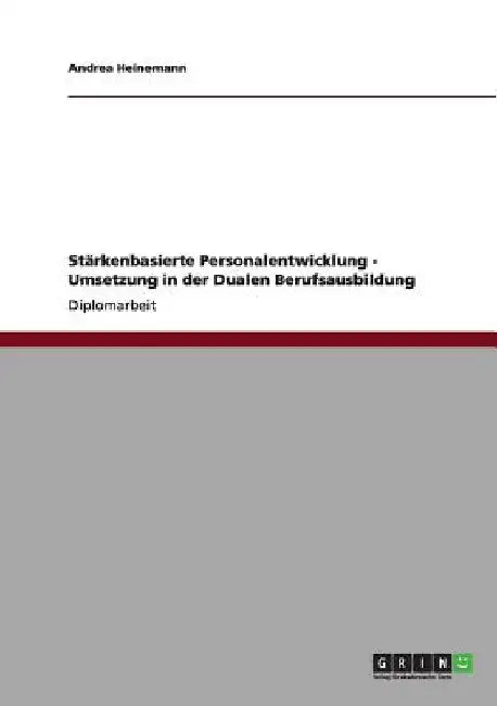 Stärkenbasierte Personalentwicklung - Umsetzung in der Dualen Berufsausbildung by Heinemann, Andrea