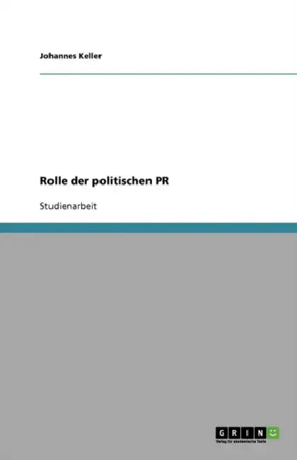 Rolle der politischen PR by Johannes Keller