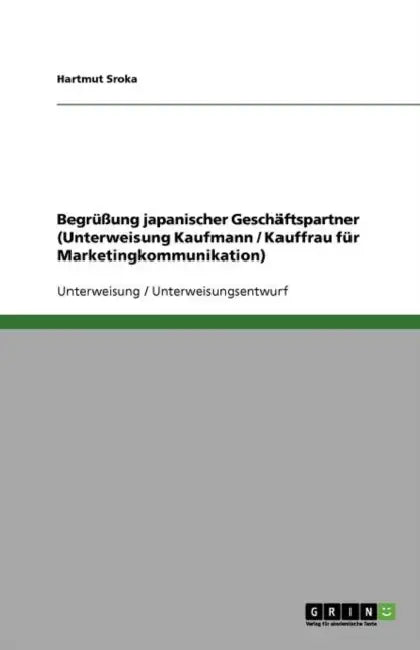 Begrüßung japanischer Geschäftspartner (Unterweisung Kaufmann / Kauffrau für Marketingkommunikation) by Hartmut Sroka