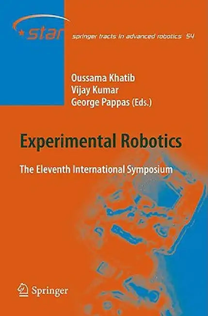 Experimental Robotics: The Eleventh International Symposium by Oussama Khatib