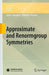 Approximate and Renormgroup Symmetries by N. Kh Ibragimov