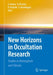 New Horizons in Occultation Research: Studies in Atmosphere and Climate by Andrea Steiner, Barbara Pirscher, Ulrich Foelsche