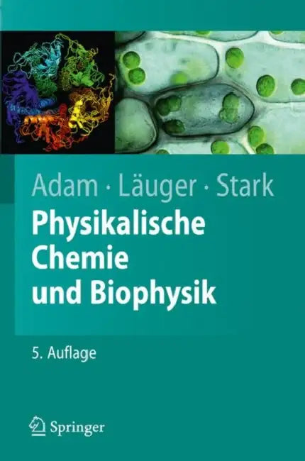 Physikalische Chemie Und Biophysik by Gerold Adam, Peter Läuger, Günther Stark