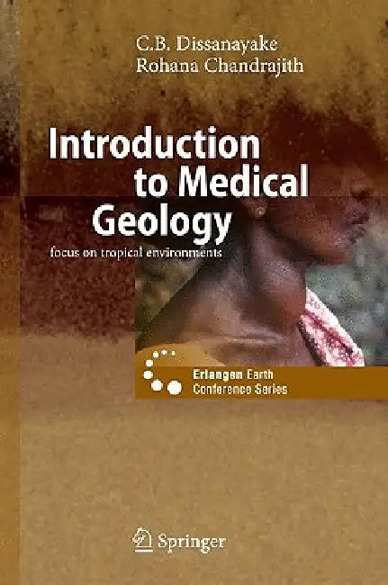 Introduction to Medical Geology by C. B. Dissanayake, Rohana Chandrajith