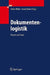 Dokumentenlogistik: Theorie Und PRAXIS by Stefan Walter, Gernot Kaiser