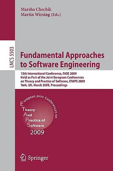 Fundamental Approaches to Software Engineering: 12th International Conference, Fase 2009, Held as Part of the Joint European Conferences on Theory and by Marsha Chechik