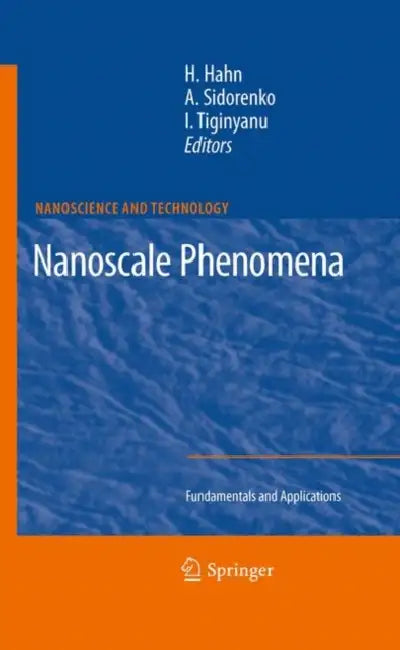Nanoscale Phenomena: Fundamentals and Applications by Horst Hahn, Anatoli Sidorenko, Ion Tiginyanu