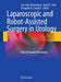 Laparoscopic and Robot-Assisted Surgery in Urology: Atlas of Standard Procedures by Jens-Uwe Stolzenburg, Ingolf A. Türk, Evangelos N. Liatsikos