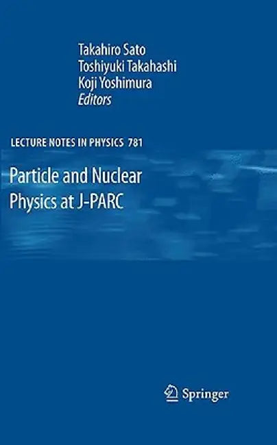 Particle and Nuclear Physics at J-Parc by Takahiro Sato