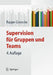 Supervision Für Gruppen Und Teams by Kornelia Rappe-Giesecke