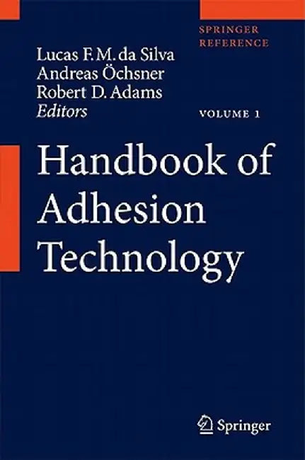 Handbook of Adhesion Technology by Lucas F. M. Da Silva