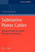 Submarine Power Cables: Design, Installation, Repair, Environmental Aspects by Thomas Worzyk