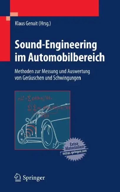 Sound-Engineering Im Automobilbereich: Methoden Zur Messung Und Auswertung Von Geräuschen Und Schwingungen by Klaus Genuit
