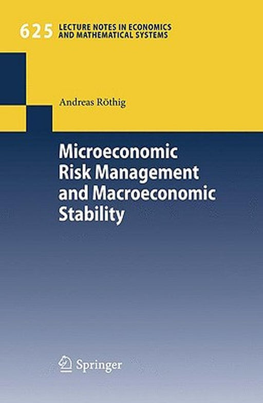 Microeconomic Risk Management And Macroeconomic Stability by Andreas R?thig