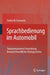 Sprachbedienung Im Automobil: Teilautomatisierte Entwicklung Benutzerfreundlicher Dialogsysteme by Stefan Hamerich