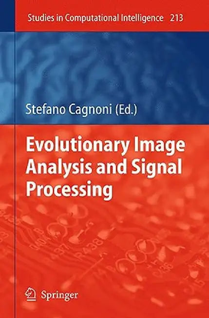 Evolutionary Image Analysis and Signal Processing by Stefano Cagnoni