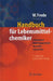 Handbuch Für Lebensmittelchemiker: Lebensmittel - Bedarfsgegenstände - Kosmetika - Futtermittel by Wolfgang Frede