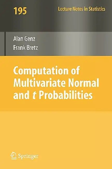 Computation of Multivariate Normal and T Probabilities by Alan Genz, Frank Bretz