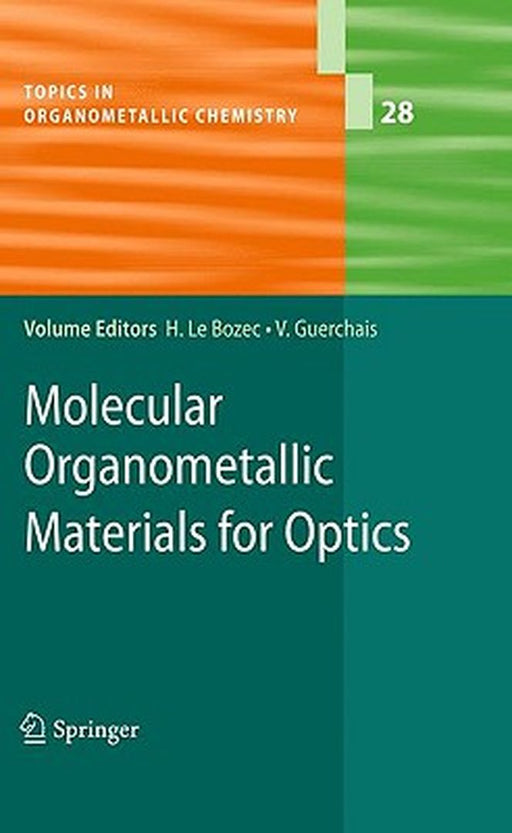 Molecular Organometallic Materials For Optics by Hubert Bozec, Veronique Guerchais