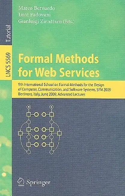 Formal Methods for Web Services: 9th International School on Formal Methods for the Design of Computer, Communication, and Software Systems, SFM 2009, by Marco Bernardo