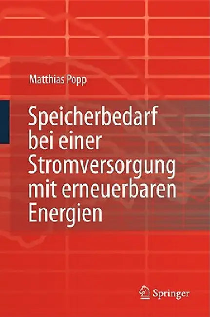Speicherbedarf Bei Einer Stromversorgung Mit Erneuerbaren Energien by Matthias Popp