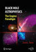 Black Hole Astrophysics: The Engine Paradigm by David L. Meier