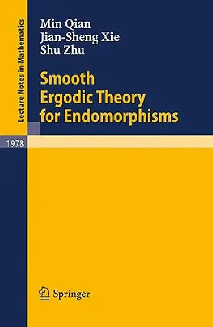 Smooth Ergodic Theory for Endomorphisms by Min Qian, Jian-Sheng Xie, Shu Zhu