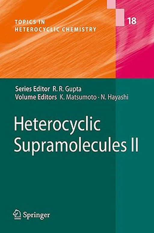 Heterocyclic Supramolecules - Ii by Kiyoshi Matsumoto, Naoto Hayashi
