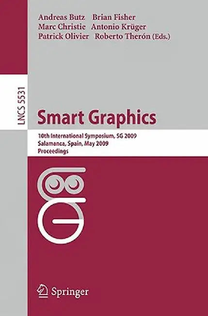 Smart Graphics: 10th International Symposium, Sg 2009, Salamanca, Spain, Mai 28-30, 2009, Proceedings by Andreas Butz