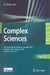 Complex Sciences: First International Conference, Complex 2009, Shanghai, China, February 23-25, 2009 by Jie Zhou