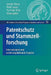 Patentschutz Und Stammzellforschung: Internationale Und Rechtsvergleichende Aspekte by Joseph Straus, Peter Ganea, Yu-Cheol Shin