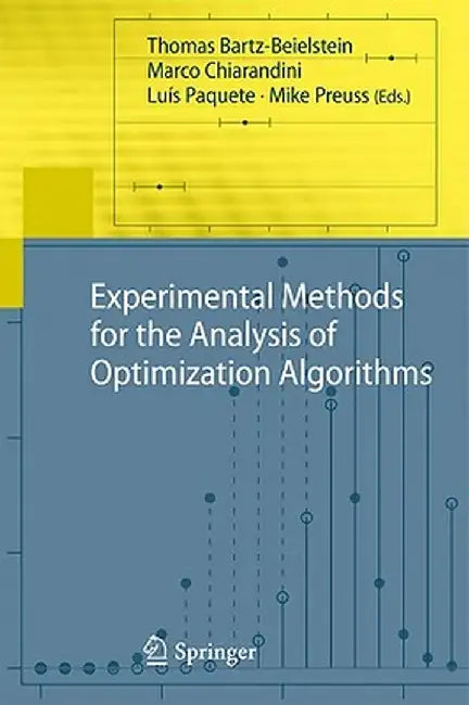 Experimental Methods for the Analysis of Optimization Algorithms by Thomas Bartz-Beielstein