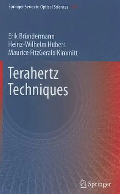 Terahertz Techniques by Erik Bründermann