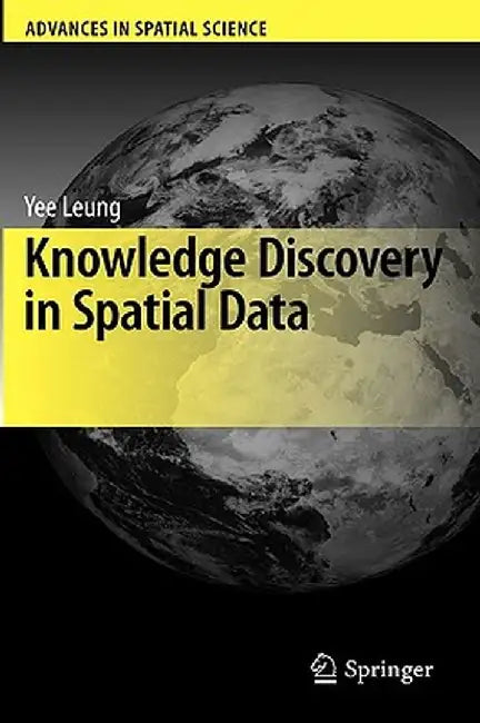 Knowledge Discovery in Spatial Data by Yee Leung