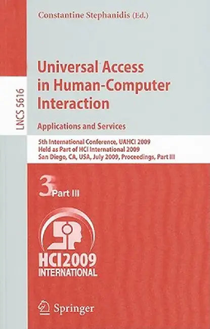 Universal Access in Human-Computer Interaction. Applications and Services: 5th International Conference, Uahci 2009, Held as Part of Hci International by Constantine Stephanidis
