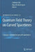 Quantum Field Theory on Curved Spacetimes: Concepts and Mathematical Foundations by Christian Bär, Klaus Fredenhagen