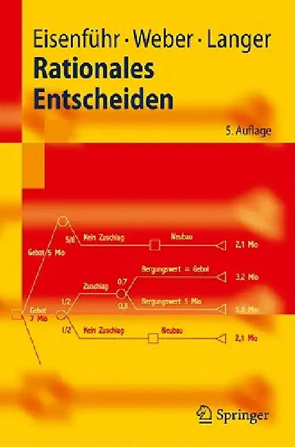Rationales Entscheiden by Franz Eisenführ, Martin Weber, Thomas Langer
