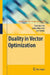 Duality in Vector Optimization by Radu Ioan Bot, Sorin-Mihai Grad, Gert Wanka