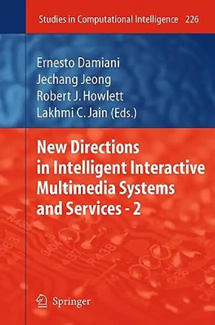 New Directions in Intelligent Interactive Multimedia Systems and Services - 2 by Ernesto Damiani