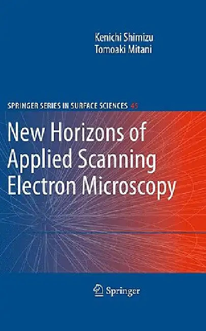 New Horizons of Applied Scanning Electron Microscopy by Kenichi Shimizu, Tomoaki Mitani