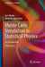 Monte Carlo Simulation in Statistical Physics: An Introduction by Kurt Binder