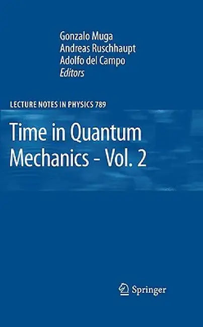 Time in Quantum Mechanics - Vol. 2 by Gonzalo Muga
