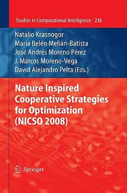 Nature Inspired Cooperative Strategies for Optimization (Nicso 2008) by Natalio Krasnogor