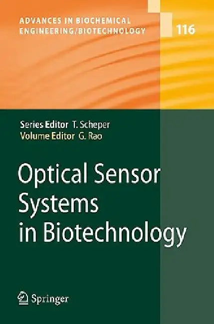 Optical Sensor Systems in Biotechnology by Govind Rao